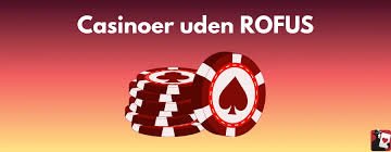 Casinoer Uden Rufus Oplev Friheden ved Online Spil