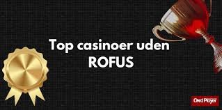 Casino uden om ROFUS Din Guide til Sikker Spiloplevelse