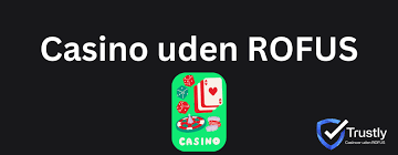 De Bedste Casinoer Uden ROFUS Spil Trygt og Sikkert